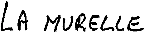 LA MURELLE