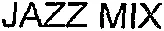 JAZZ MIX