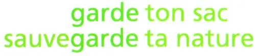 GARDE TON SAC SAUVEGARDE TA NATURE