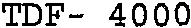 TDF – 4000