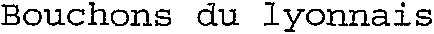 Bouchons du lyonnais