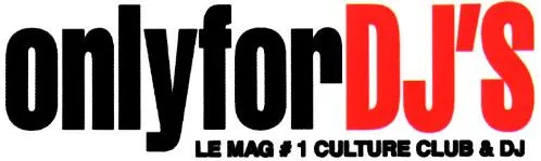 onlyforDJ'S LE MAG #1 CULTURE CLUB & DJ