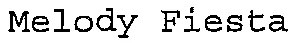 Melody Fiesta
