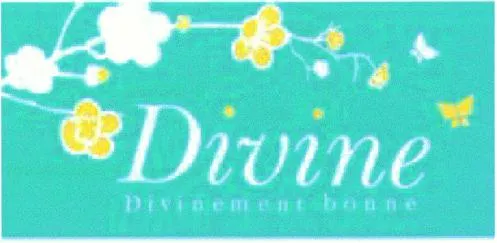 DIVINE DIVINEMENT bonne