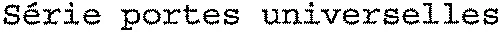 Série portes universelles