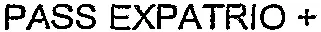 PASS EXPATRIO +