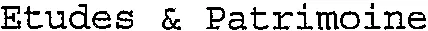 Etudes & Patrimoine