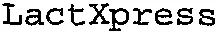 LactXpress