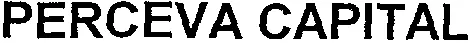 PERCEVA CAPITAL