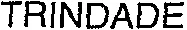 TRINDADE
