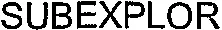SUBEXPLOR
