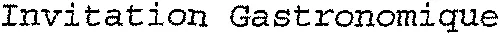 Invitation Gastronomique