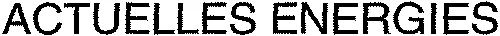 ACTUELLES ENERGIES