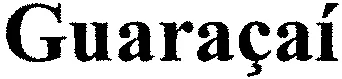 Guaraçai