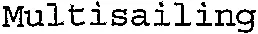 Multisailing