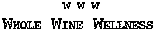 WWW WHOLE WINE WELLNESS