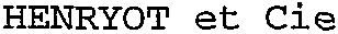 HENRYOT et Cie