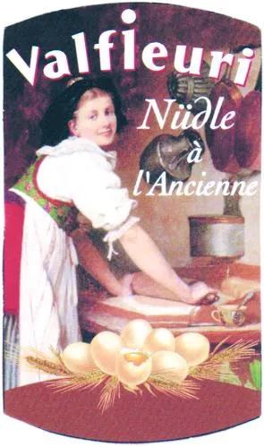 Valfieuri Nüdle à l'Ancienne