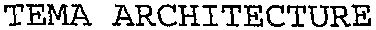 TEMA ARCHITECTURE