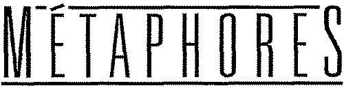 MÉTAPHORES