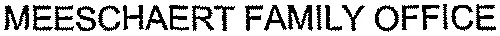 MEESCHAERT FAMILY OFFICE