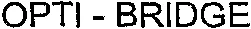 OPTI-BRIDGE