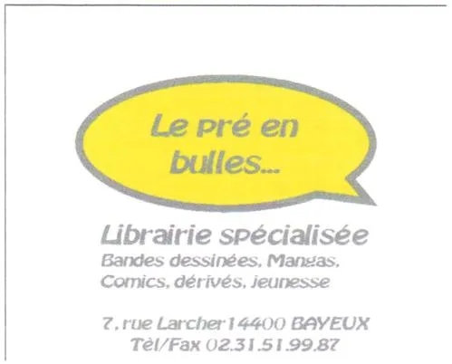 LE PRE EN BULLES LIBRAIRIE SPECIALISEE BANDES DESSINEES, MANGAS, COMICS, DERIVES JEUNESSE