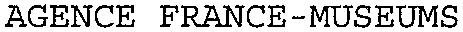 AGENCE FRANCE-MUSEUMS