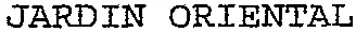 JARDIN ORIENTAL