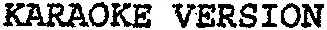 KARAOKE VERSION