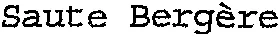 Saute Bergère