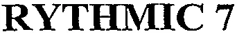 RYTHMIC 7