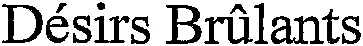 Désirs Brûlants