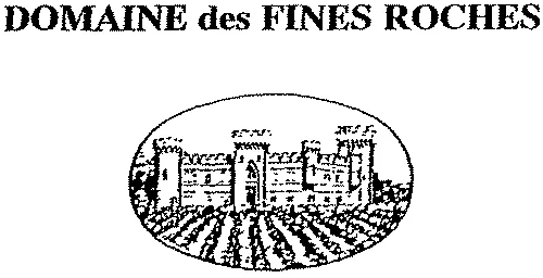 DOMAINE DES FINES ROCHES