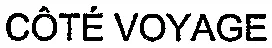 CÔTÉ VOYAGE