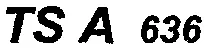 TS A 636