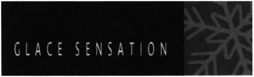 GLACE SENSATION