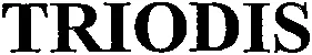 TRIODIS