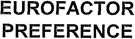 EUROFACTOR PREFERENCE