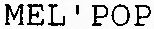MEL' POP