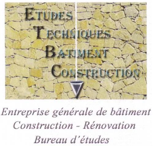 ETUDES TECHNIQUES BATIMENT CONSTRUCTION Entreprise générale de bâtiment Construction – Rénovation Bureau d'études