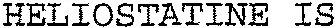 HELIOSTATINE IS