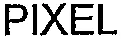 PIXEL