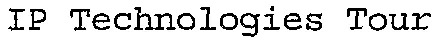 IP Technologies Tour