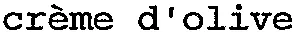 crème d'olive