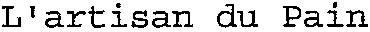 L'artisan du Pain