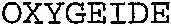 OXYGEIDE
