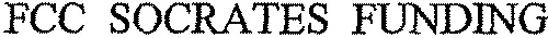 FCC SOCRATES FUNDING