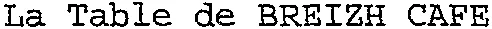 La Table de BREIZH CAFE
