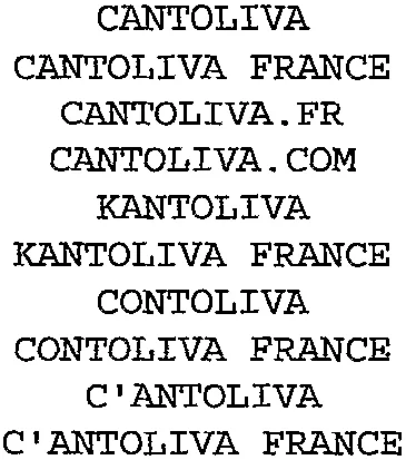 CANTOLIVA CANTOLIVA FRANCE CANTOLIVA.FR CANTOLIVA.COM KANTOLIVA KANTOLIVA FRANCE CONTOLIVA CONTOLIVA FRANCE C'ANTOLIVA C'ANTOLIVA FRANCE